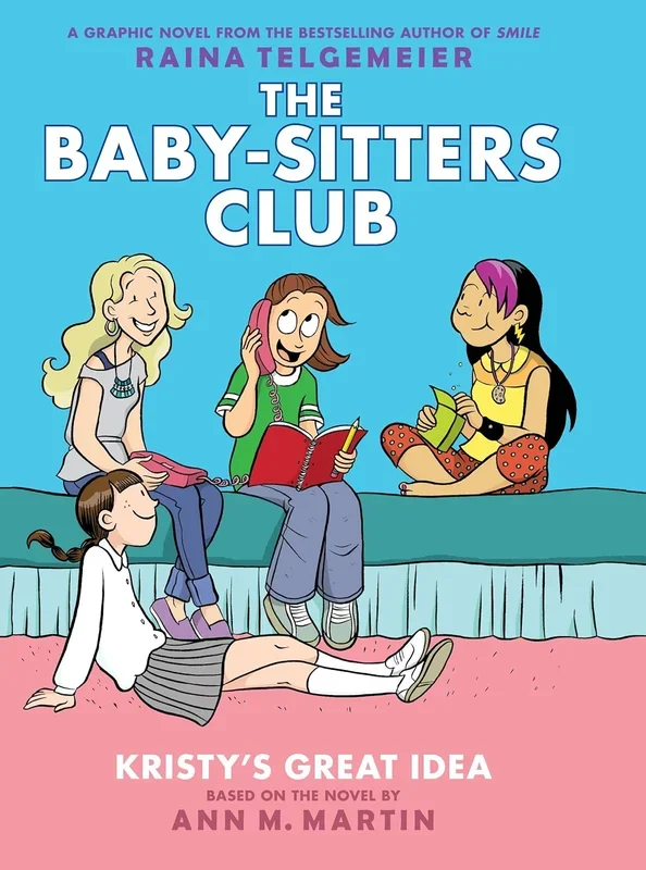 Kristy’s Great Idea: A Graphic Novel (the Baby-Sitters Club #1): Volume 1 (Special)