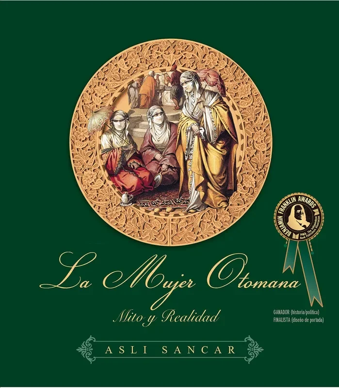 La Mujer Otomana Mito y Realidad (Spanish)