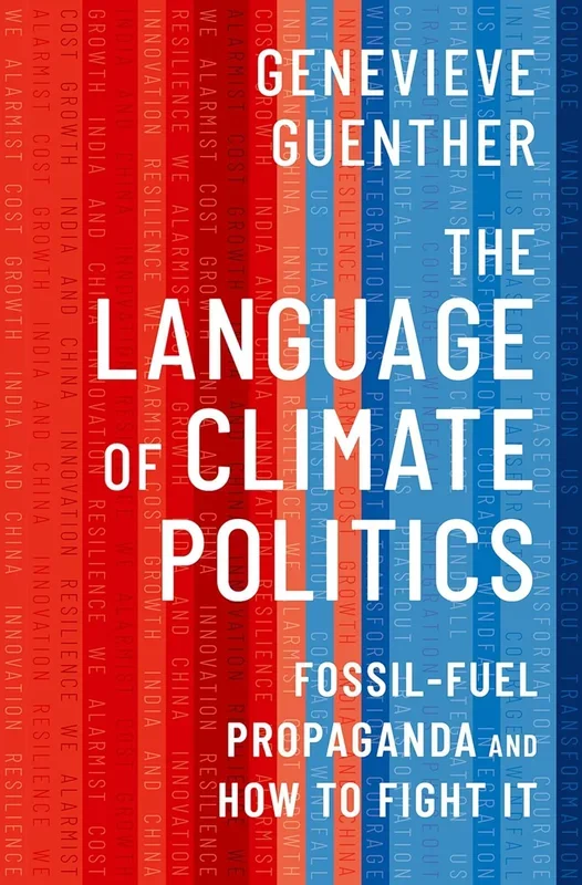 Language of Climate Politics: Fossil-Fuel Propaganda and How to Fight It