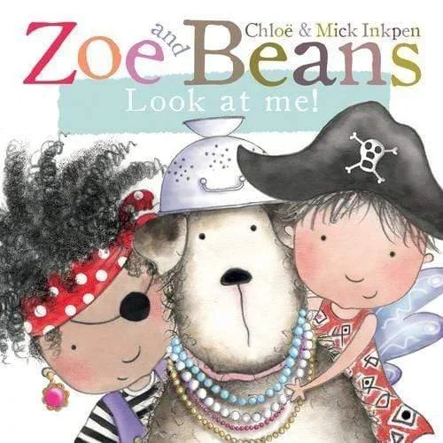 Look at Me!: Zoe and Beans