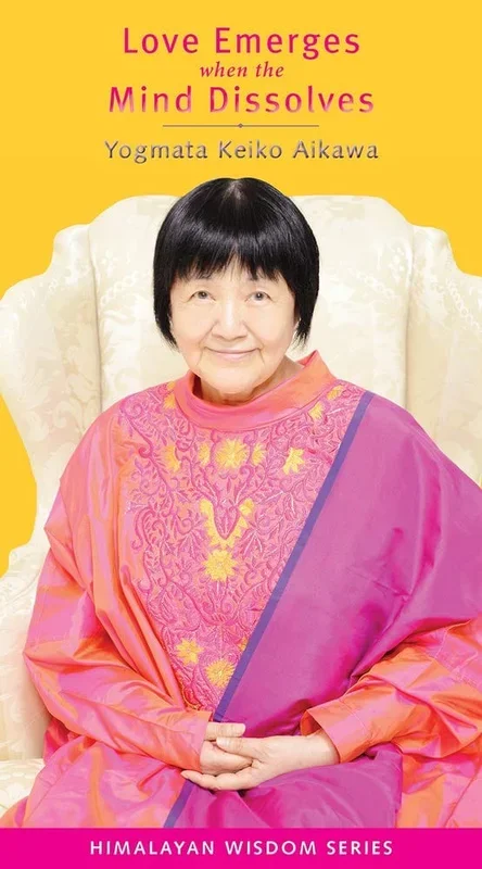 Love Emerges When the Mind Dissolves: Himalayan Wisdom