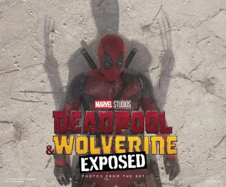 MARVEL STUDIOS’ DEADPOOL & WOLVERINE: EXPOSED – PHOTOS FROM THE SET On Sale 3/25/25