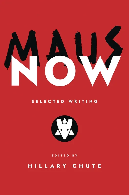 Maus Now Selected Writing: