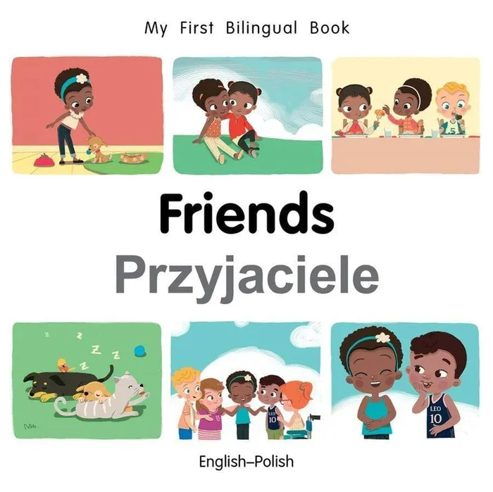 My First Bilingual Book: Friends (English–Polish)