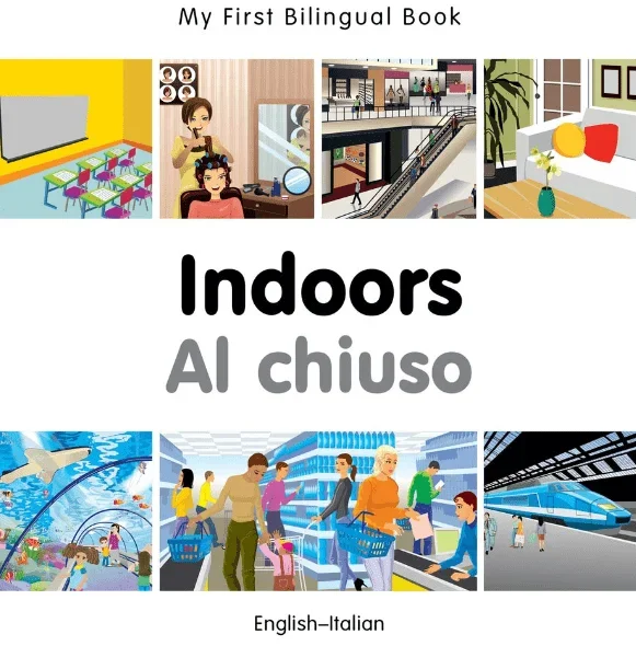 My First Bilingual Book: Indoors (English–Italian)