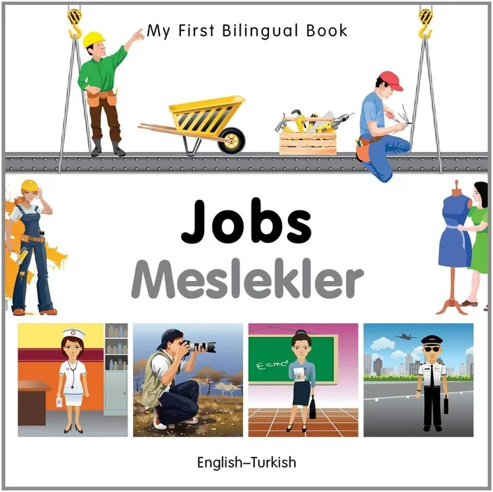 My First Bilingual Book: Jobs (English–Turkish)
