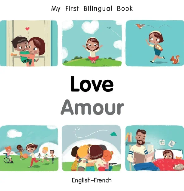 My First Bilingual Book: Love (English–French)