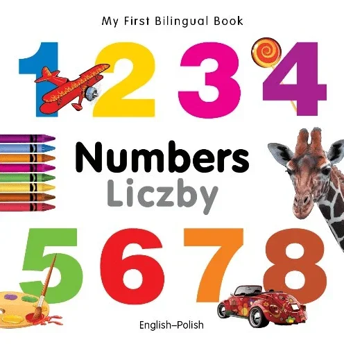 My First Bilingual Book: Numbers (English–Polish)