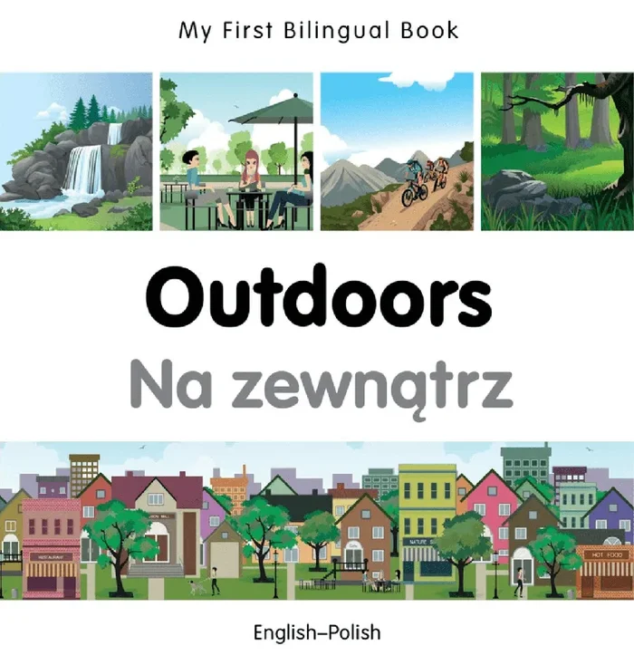 My First Bilingual Book: Outdoors (English–Polish)