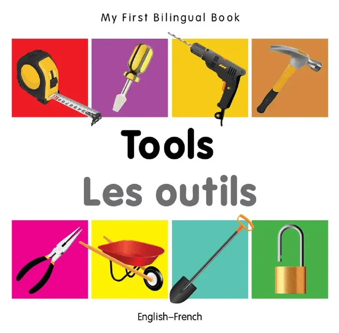 My First Bilingual Book: Tools (English-French)
