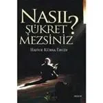 NASIL SUKRETMEZSiNiZ?
