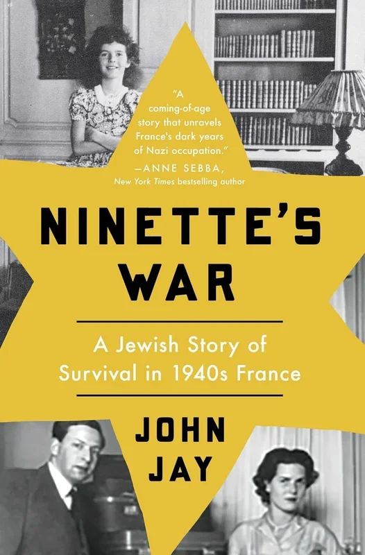 Ninette’s War: A Jewish Story of Survival in 1940s France