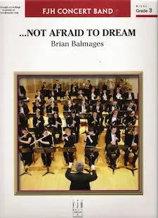 … Not Afraid to Dream – Bb Tenor Sax