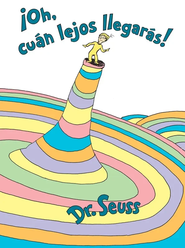 ¡oh, Cúan Lejos Llegarás! (Classic Seuss)