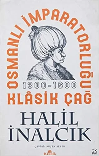 Osmanlı İmparatorluğu Klasik Çağ 1300 – 1600