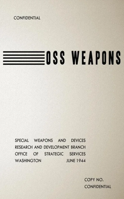 OSS Weapons: Special Weapons and Devices