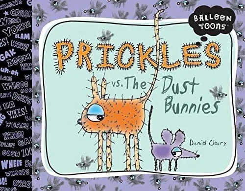 Prickles vs. The Dust Bunnies: Balloon Toons Series