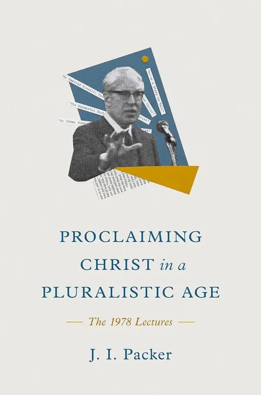 Proclaiming Christ in a Pluralistic Age: The 1978 Lectures