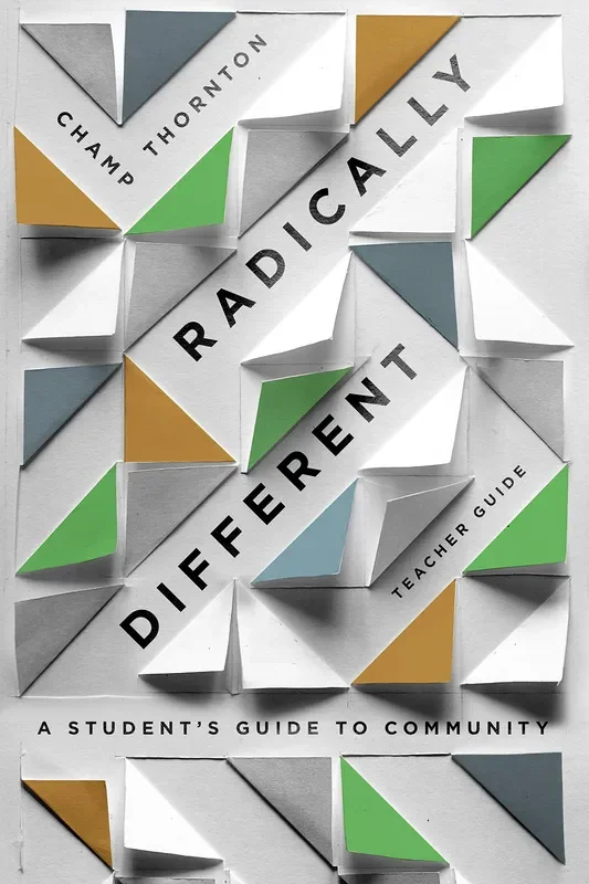 Radically Different: A Student’s Guide to Community (Teacher Guide)
