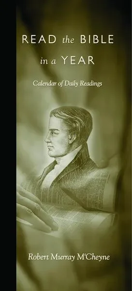 Read the Bible in a Year (M’Cheyne’s Calendar Booklet)