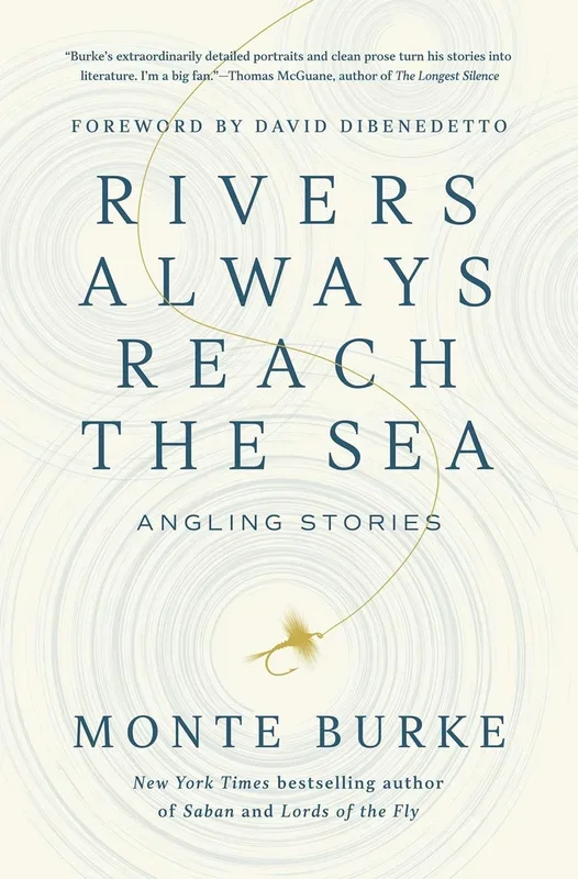 Rivers Always Reach the Sea: Angling Stories