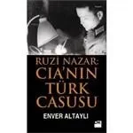 RUZi NAZAR: CIA’NIN TURK CASUSU