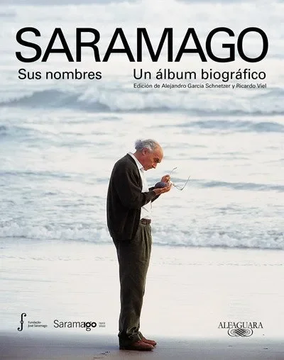Saramago. Sus nombres: Un álbum biográfico