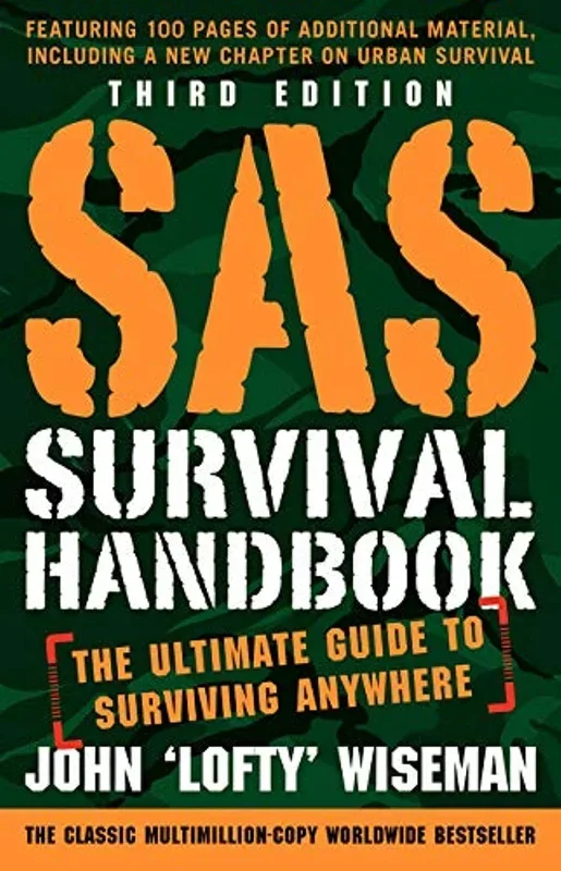 SAS Survival Handbook, Third Edition: The Ultimate Guide to Surviving Anywhere (Revised)