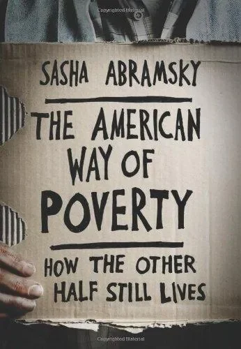 The American Way of Poverty: How the Other Half Still Lives