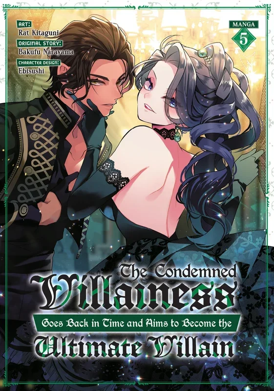 THE CONDEMNED VILLAINESS GOES BACK IN TIME AND AIMS TO BECOME THE ULTIMATE VILLAIN (MANGA) VOL. 5