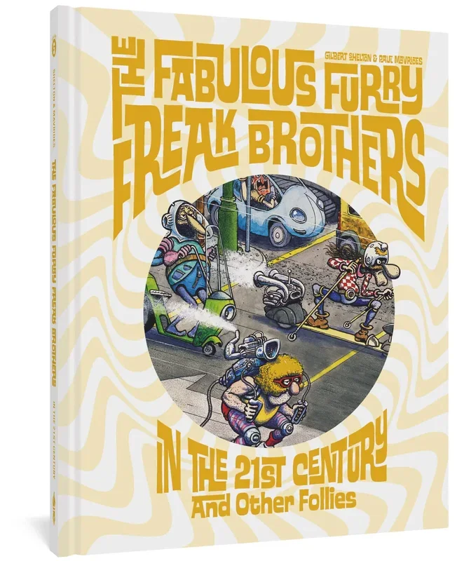 The Fabulous Furry Freak Brothers In the 21st Century HC Fantagraphics – Very Good