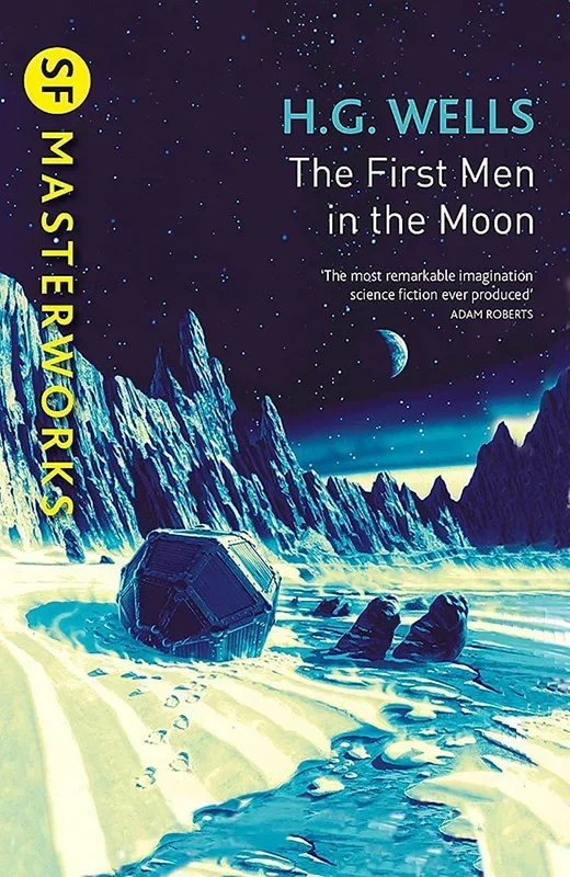 The First Men in the Moon (SF Masterworks)