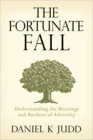 The Fortunate Fall: Understanding the Blessings and Burdens of Adversity