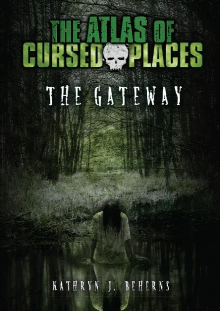 The Gateway: The Atlas of Cursed Places