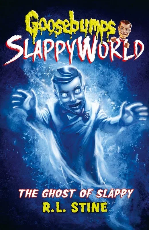 The Ghost of Slappy: Goosebumps Slappyworld (Book 6)