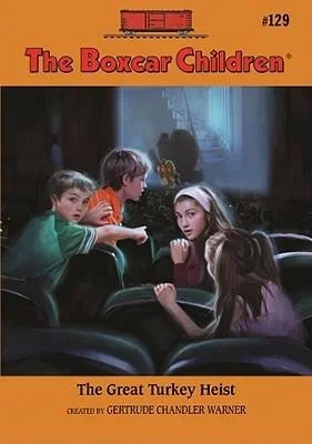 The Great Turkey Heist (The Boxcar Children Mysteries, #129)