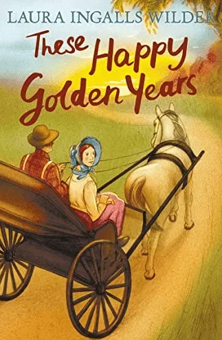 The Happy Golden Years: Little House on the Prairie (Book 8)