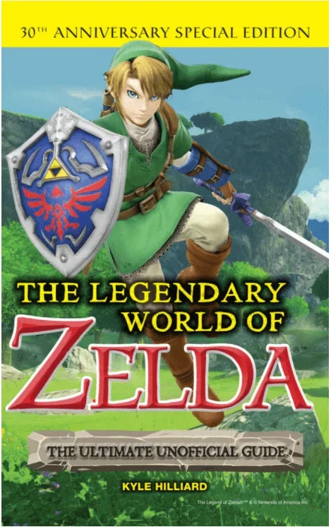 The Legendary World of Zelda: The Ultimate Unofficial Guide