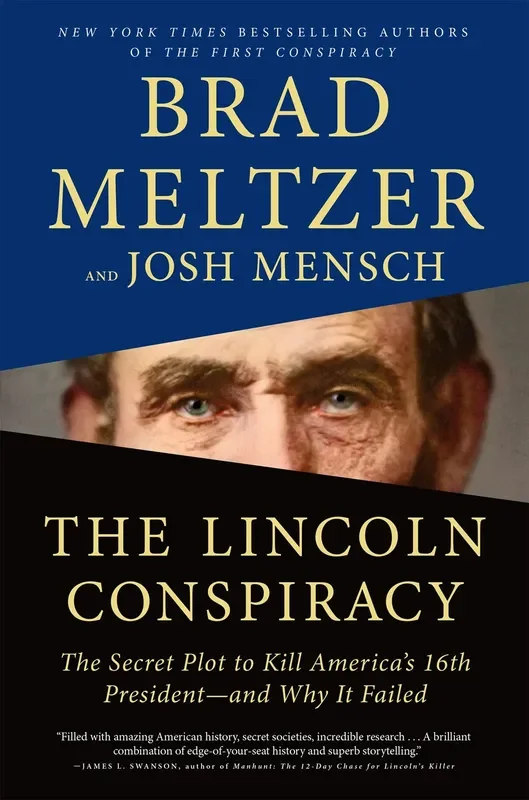 The Lincoln Conspiracy: The Secret Plot to Kill America’s 16th President–And Why It Failed