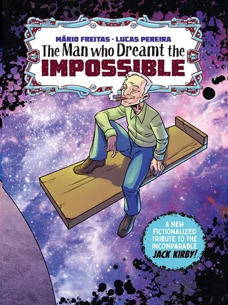 THE MAN WHO DREAMT THE IMPOSSIBLE A TRIBUTE TO JACK KIRBY (TREASURY EDITION) (ONE SHOT) (MR) (SCHD: 8/27/2025)