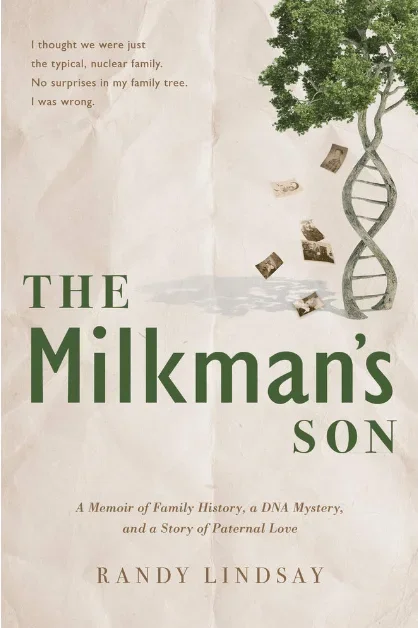 The Milkman’s Son: A Memoir of Family History, a DNA Mystery, a Story of Paternal Love