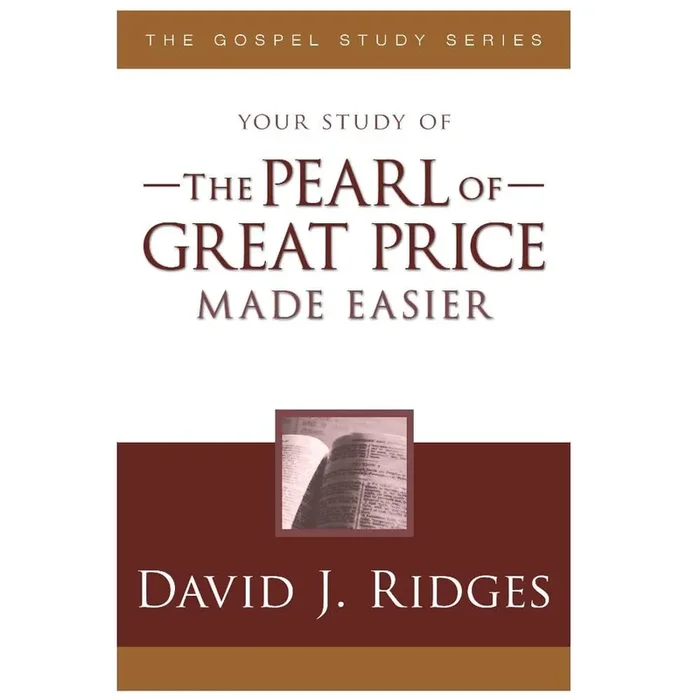 The Pearl of Great Price Made Easier (Gospel Study)
