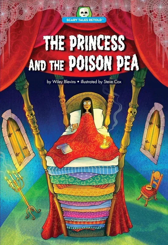 The Princess and the Poison Pea: Scary Tales Retold