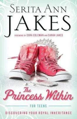 The Princess Within for Teens