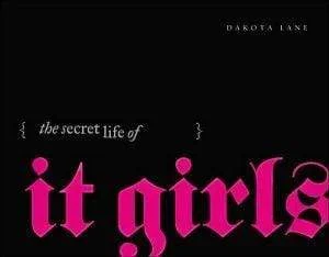 The Secret Life of It Girls