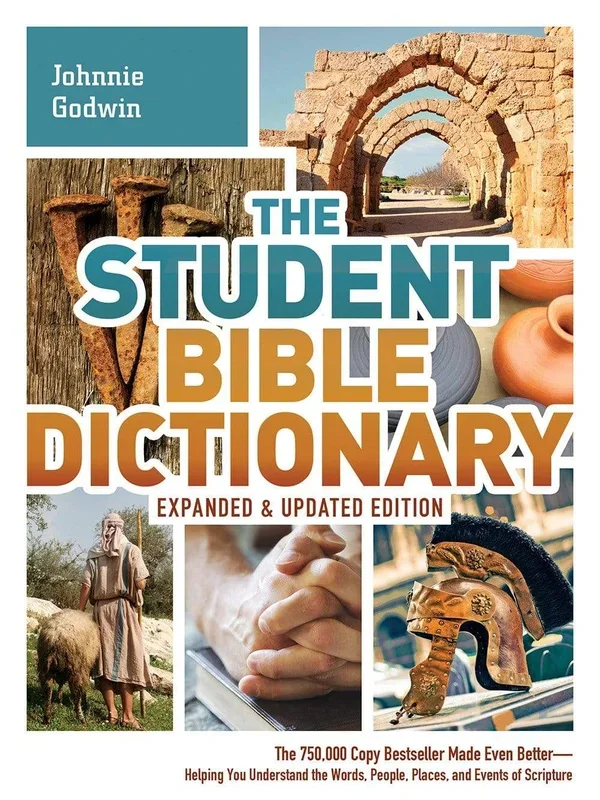 The Student Bible Dictionary: Expanded and Updated Edition