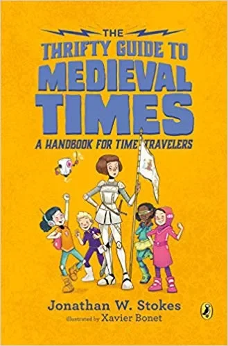 The Thrifty Guide to Medieval Times: A Handbook for Time Travelers