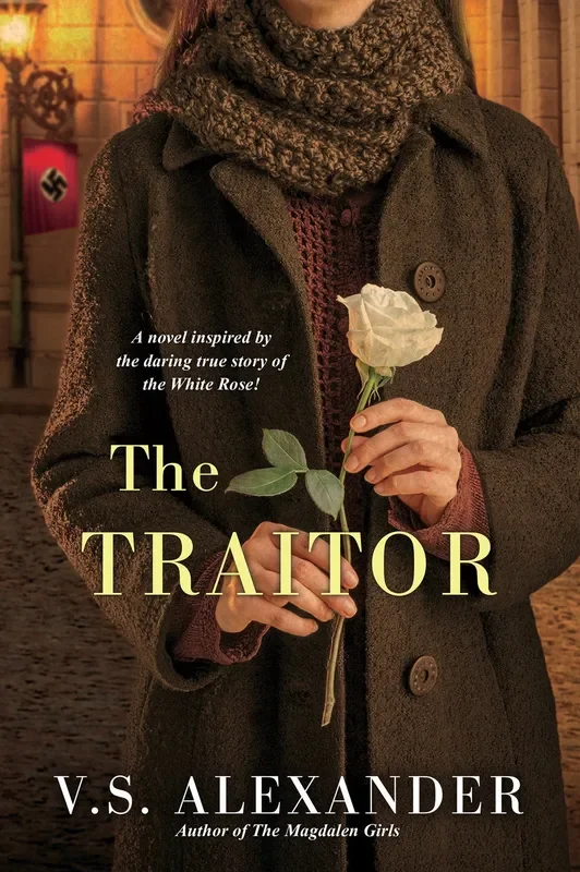 The Traitor : A Heart-Wrenching Saga of WWII Nazi-Resistance