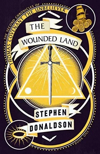 The Wounded Land (The Second Chronicles of Thomas Covenant the Unbeliever, Book 1)