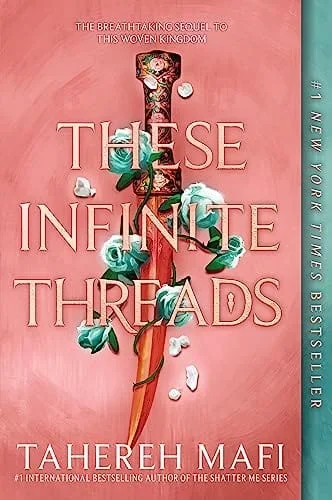 These Infinite Threads (This Woven Kingdom, Book 2)